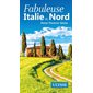 Fabuleuse Italie du Nord