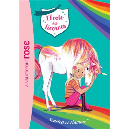 L'école des licornes # 2  Scarlett et Flamme