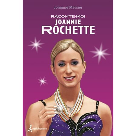 Raconte-moi Joannie Rochette