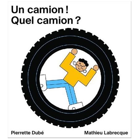 Un camion! Quel camion?