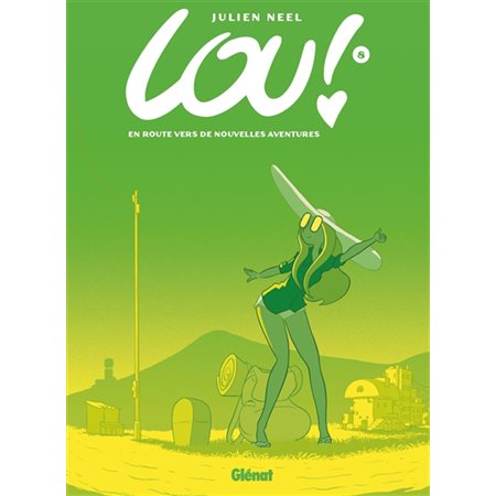 Lou ! #8 En route vers de nouvelles aventures