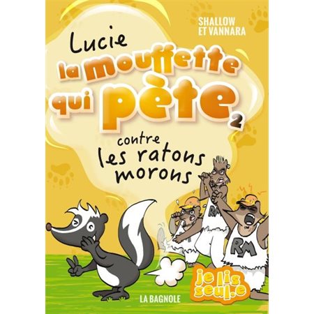 Lucie la mouffette qui pète #2  Contre les ratons morons