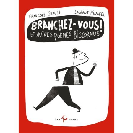Branchez-vous ! et autres poèmes biscornus