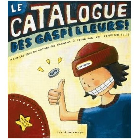 Le catalogue des gaspilleurs