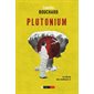 Le siècle des malheurs # 3 Plutonium