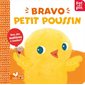 Bravo petit poussin