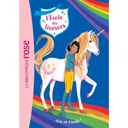 L'école des licornes # 3 Ava et Etoile