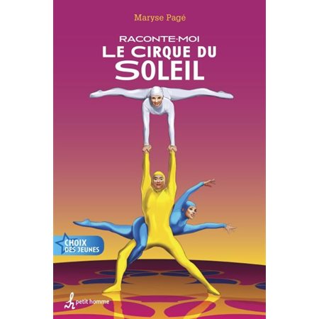 Raconte-moi le Cirque du Soleil