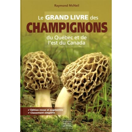 Le grand livre des champignons du Québec et de l'Est du Canada