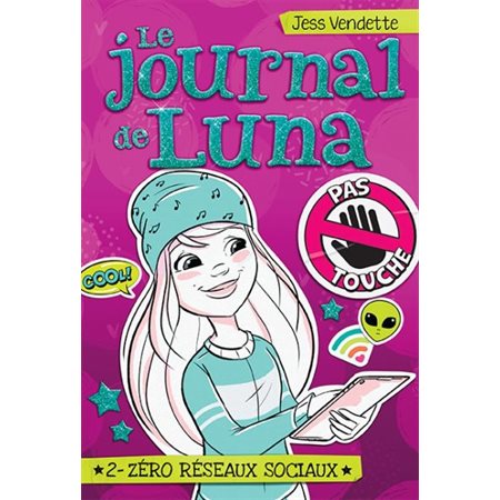 Le Journal de Luna # 2 Zéro réseaux sociaux