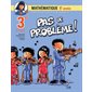 Pas de problème! MATHÉMATIQUE 6 ANNÉE
