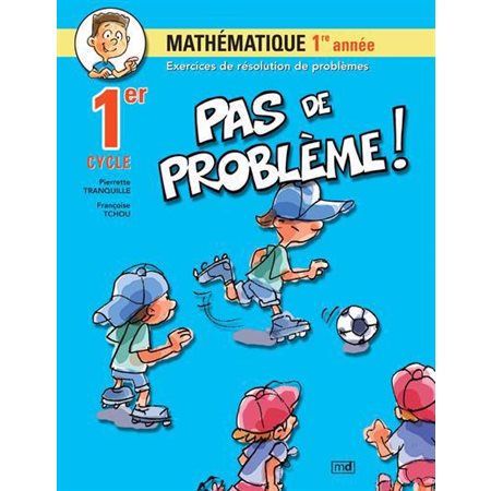 Pas de problème! Mathématique 1ère année