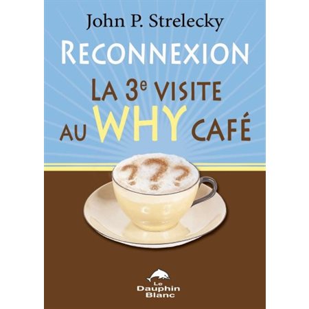 Reconnexion : La 3e visite au Why Café