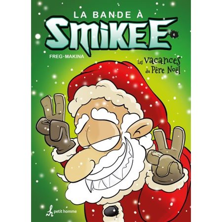 La bande à Smikee #6 Les vacances du Père Noël