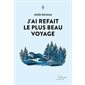 J'ai refait le plus beau voyage