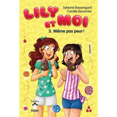 Même pas peur!, Tome 3, Lily et moi