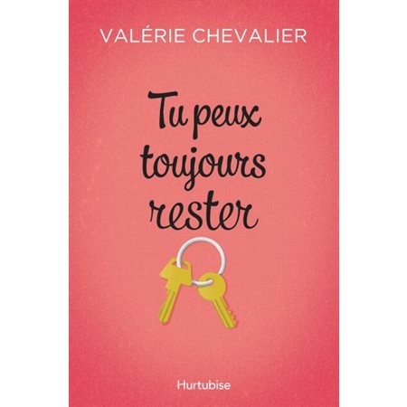 Tu peux toujours rester