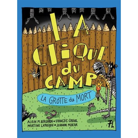 La clique du camp # 2 La grotte du mort