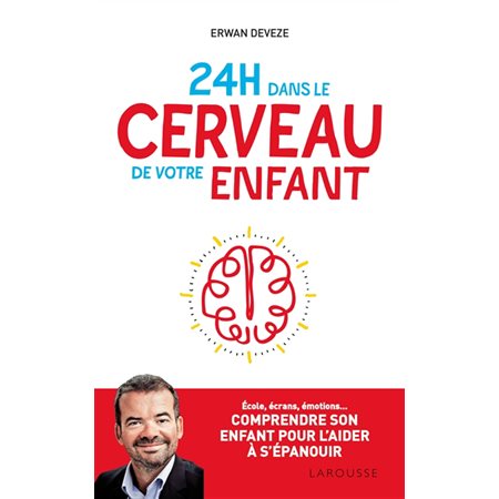 24 h dans le cerveau de votre enfant