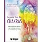 Le grand livre des chakras