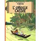Les aventures de Tintin #6 L'oreille cassée