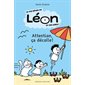 La vie rêvée de Léon et ses amis! Attention ça décolle !