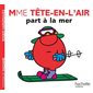 Mme Tête-en-l'air part à la mer