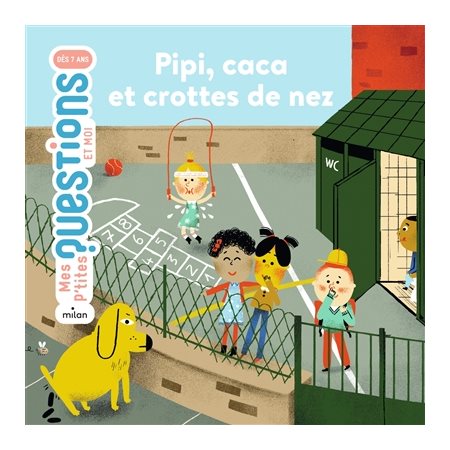 Pipi, caca et crottes de nez