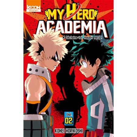 My hero academia #2 Déchaîne-toi maudit nerd!