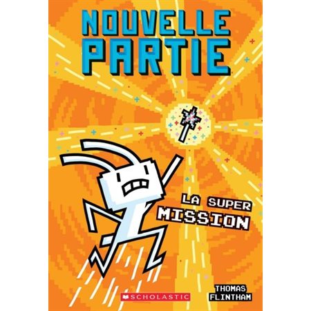 Nouvelle partie #6 La super mission