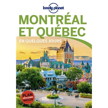 Montréal et Québec en quelques jours