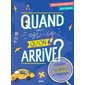 Quand est-ce qu'on arrive?