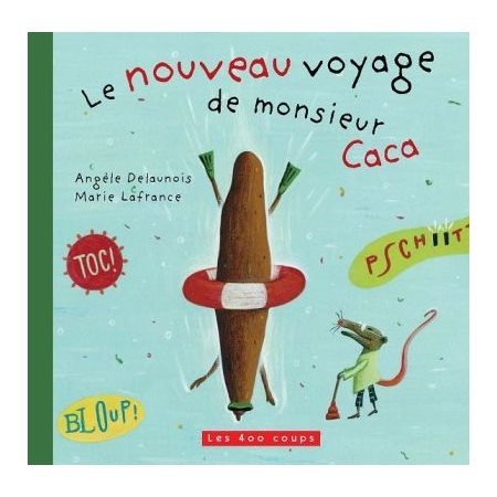 Le nouveau voyage de Monsieur Caca