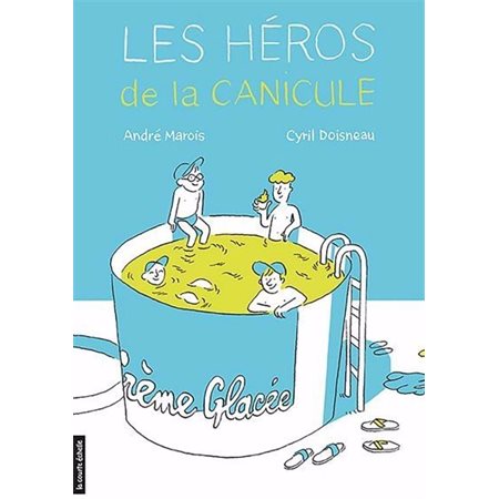 Les héros de la canicule