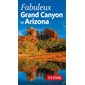 Fabuleux Grand Canyon et Arizona