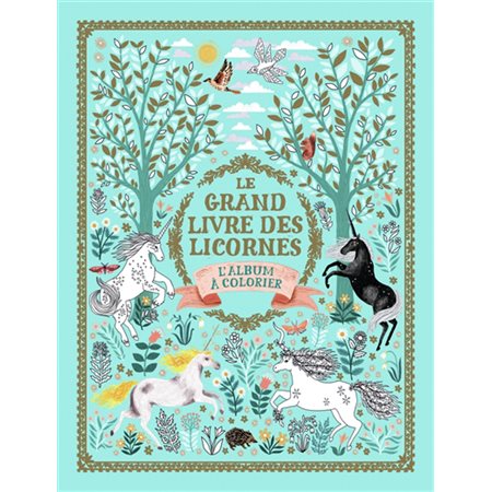 Le grand livre des licornes