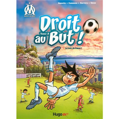 Droit au but ! # 2 Le foot au coeur !