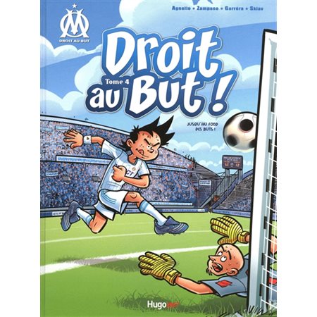 Droit au but ! # 4 Jusqu'au fond des buts !