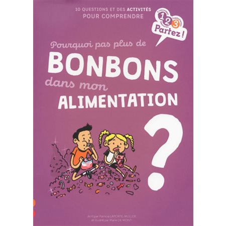 Pourquoi pas plus de bonbons dans mon alimentation ?