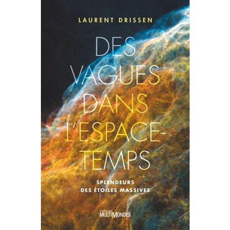 Des vagues dans l'espace-temps