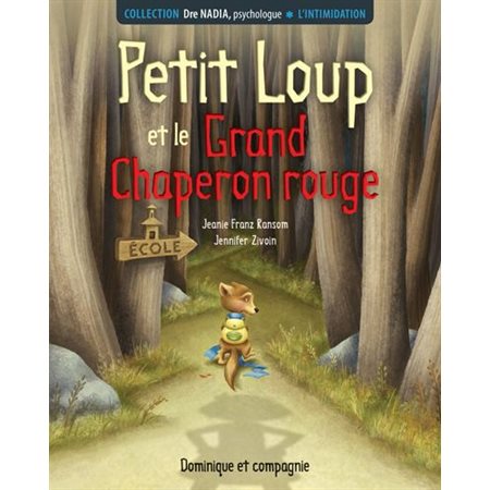 Petit Loup et le Grand Chaperon rouge :  L'intimidation