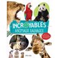 Incroyables animaux sauvages