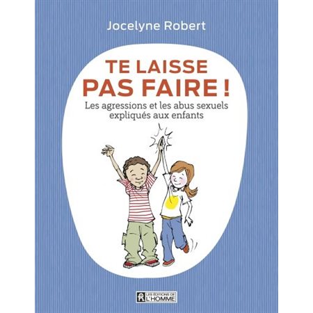 Te laisse pas faire!