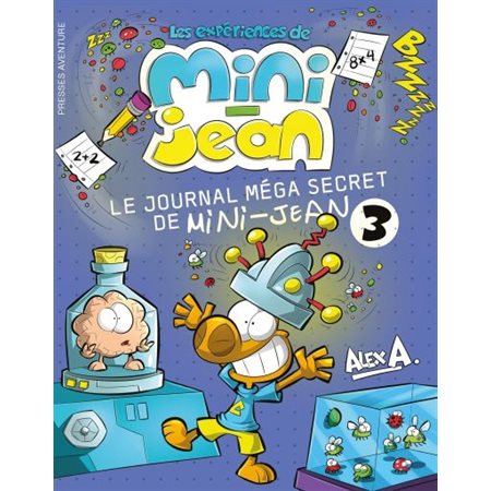 Les expériences de Mini-Jean Le journal méga secret de Mini-Jean #3
