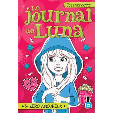 Le journal de Luna #3 Zéro amoureux