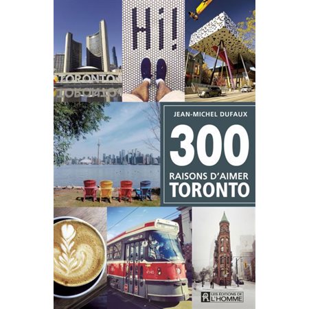 300 raisons d'aimer Toronto