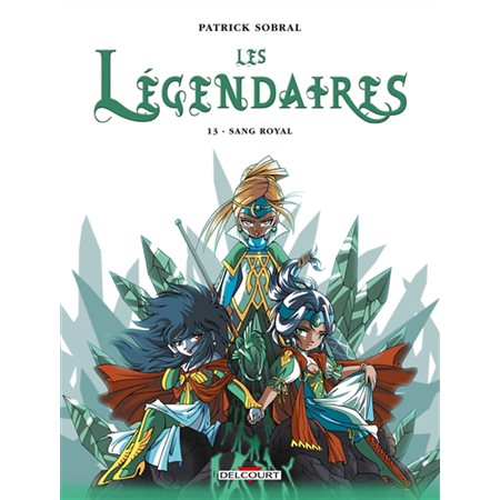 Les Légendaires #13 Sang royal