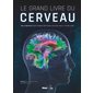 Le grand livre du cerveau