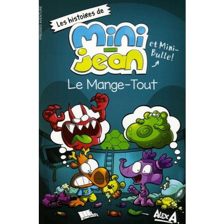 Les histoires de Mini-Jean et Mini-Bulle! Le Mange-Tout