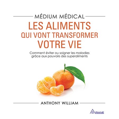 Médium médical,les aliments qui vont transformer votre vie